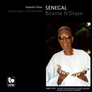 SENEGAL : NALANKE PULAR, LE GRIOT PEUL/ A FULBE GRIOT