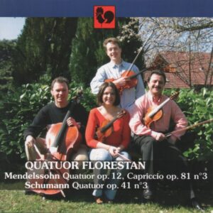 MENDELSSOHN – SCHUMANN – QUATUOR FLORESTAN