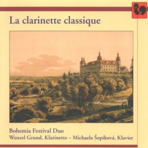 LA CLARINETTE CLASSIQUE : VANHAL – DEVIENNE – DANZI – MOZART – BOHEMIA FESTIVAL DUO