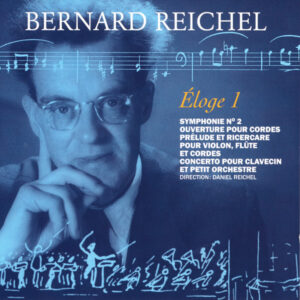 REICHEL – ÉLOGE 1 – ORCHESTRE DE RADIO BÂLE – ORCHESTRE DE CHAMBRE DE LAUSANNE
