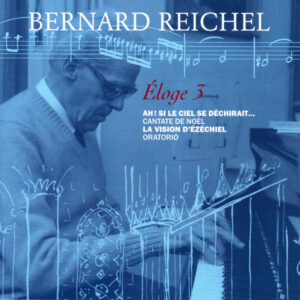 REICHEL – ÉLOGE 3 – ORCHESTRE DE CHAMBRE DE LAUSANNE