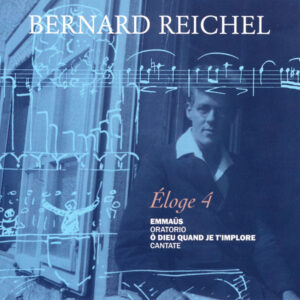 REICHEL – ÉLOGE 4 – ORCHESTRE DE CHAMBRE DE LAUSANNE