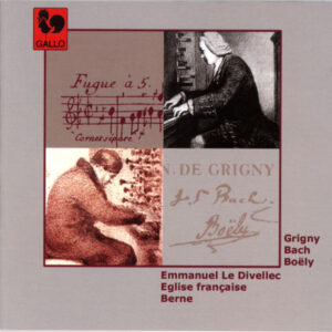 GRIGNY – BACH – BOËLY – EMMANUEL LE DIVELLEC