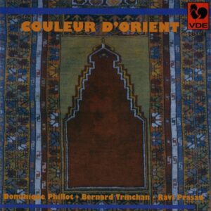 COULEUR D’ ORIENT : DOMINIQUE PHILLOT – BERNARD TRINCHAN – RAVI PRASAD