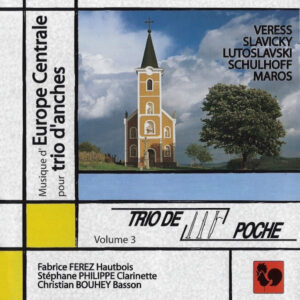 TRIO DE POCHE – MUSIQUE D’EUROPE CENTRALE POUR TRIO D’ANCHES