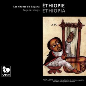 ETHIOPIE : LES CHANTS DE BAGANA/ ETHIOPIA : BAGANA SONGS