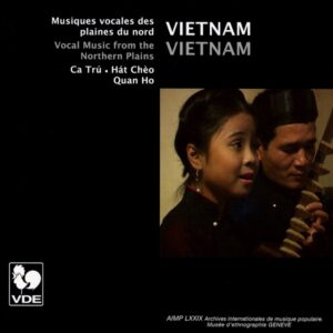 VIETNAM : MUSIQUES VOCALES DES PLEINES DU NORD/ VOCAL MUSIC FROM THE NORTHERN PLAINS