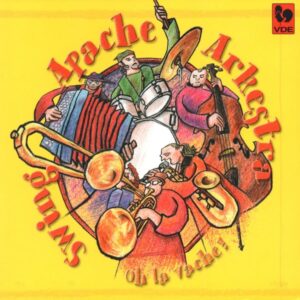 SWING APACHE ARKESTRA : OH LA VACHE !