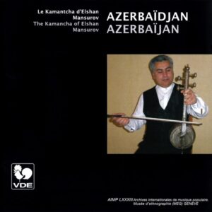 AZERBAIDJAN : LE KAMANTCHA D’ELSHAN MANSUROV/ AZERBAIJAN : THE KAMANCHA OF ELSHAM MANSUROV