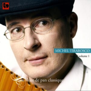 BEST OF VOLUME 1 – FLUTE DE PAN CLASSIQUE – MICHEL TIRABOSCO