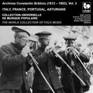 COLLECTION UNIVERSELLE DE MUSIQUE POPULAIRE / THE WORLD COLLECTION OF FOLK MUSIC – CONSTANTIN BRAILOIU, Vol. 3