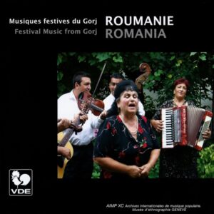 ROUMANIE : MUSIQUES FESTIVES DU GORJ/ ROMANIA : FESTIVAL MUSIC FROM GORJ