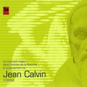 JEAN CALVIN À GENÈVE, VOL. 3