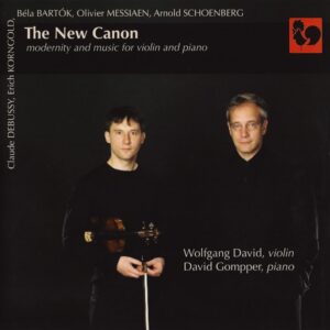 THE NEW CANON : DEBUSSY – BARTOK – MESSIAEN – WOLFGANG DAVID – DAVID GOMPPER