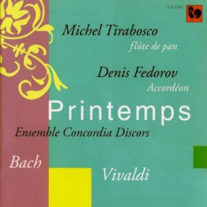 PRINTEMPS : BACH – VIVALDI – MICHEL TIRABOSCO – DENIS FEDOROV