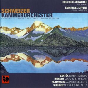 BARTOK – RINGGER – RAUTAVAARA – SCHUBERT – HUGO BOLLSCHWEILER – SWISS CHAMBER ORCHESTRA