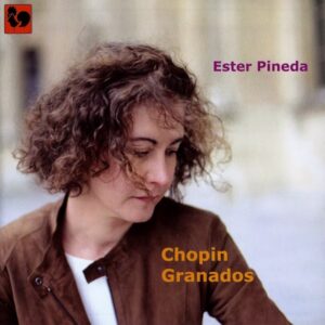 CHOPIN – GRANADOS – ESTER PINEDA
