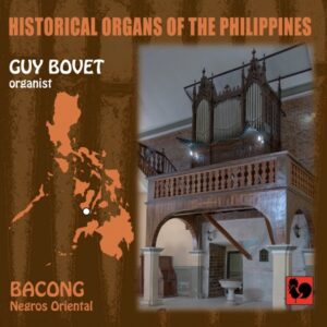 HISTORICAL ORGANS OF THE PHILIPPINES, VOL. 2 : BACONG – GUY BOVET