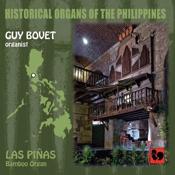 Guy Bovet - Historical Organs of the Philippines - Las Pinas - Juan Cabanilles - Wolfgang Oehms