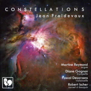 JEAN FROIDEVAUX : CONSTELLATIONS – MARTINE REYMOND – DIANE GAGNON – PASCAL DESARZENS – ROBERT ISCHER