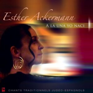 ESTHER ACKERMANN : A LA UNA YO NACI