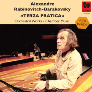 ALEXANDRE RABINOVITCH-BARAKOVSKY : “TERZA PRATICA” (4 CD BOX)