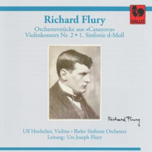 RICHARD FLURY – ULF HOELSCHER – BIELER SINFONIE ORCHESTER