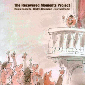 THE RECOVERED MOMENTS PROJECT Vol. 2 (SWINGING)
