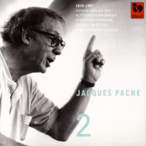 JACQUES PACHE, PASSEUR DE SOUFFLE ET DE BEAUTÉ – ORCHESTRE DES COLLÈGES ET GYMNASES LAUSANNOIS, VOL. 2