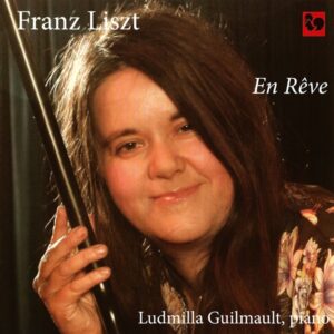LISZT – LUDMILLA GUILMAULT