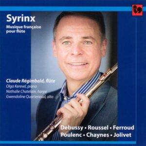 MUSIQUE FRANÇAISE POUR FLUTE : DEBUSSY – ROUSSEL – FERROUD – POULENC – CHAYNES – JOLIVET – CLAUDE RÉGIMBALD