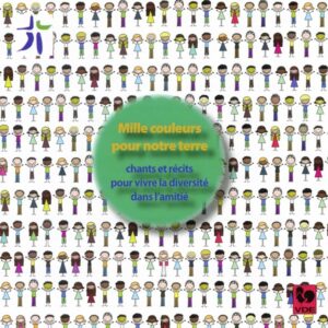 MILLE COULEURS POUR NOTRE TERRE… – PHILIPPE CORSET – CATHERINE ABRECHT – ALIX NOBLE