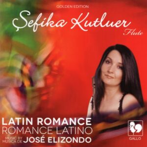 JOSÉ ELIZONDO : « LATIN ROMANCE » – SEFIKA KUTLUER – BRATISLAVA STRINGS ORCHESTRA