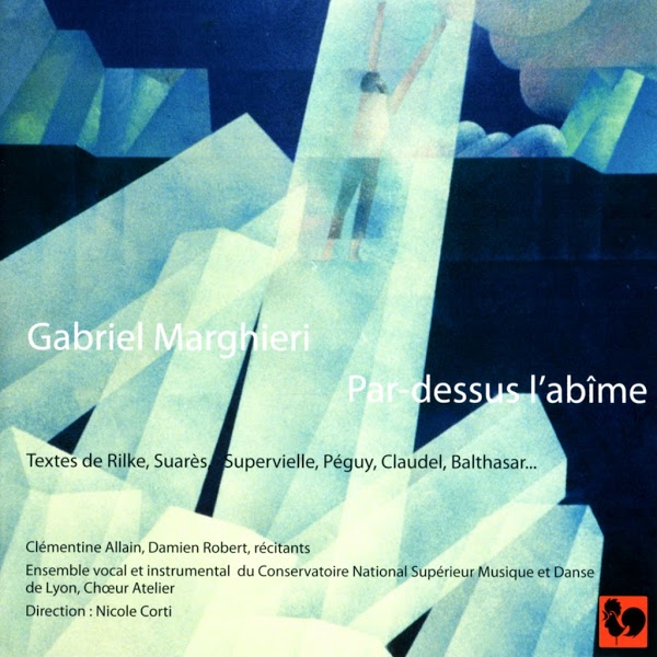 Gabriel Marghieri - Par dessus l'abîme - Rilke - Suares - Saint Augustin