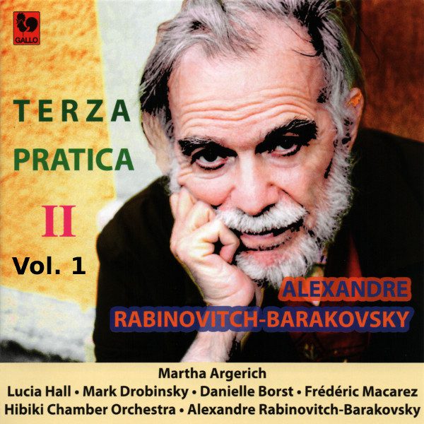 Alexandre Rabinovitch-Barakovsky - Terza Pratica - Martha Argerich