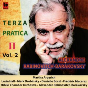 ALEXANDRE RABINOVITCH-BARAKOVSKY : TERZA PRATICA II, Vol. 2