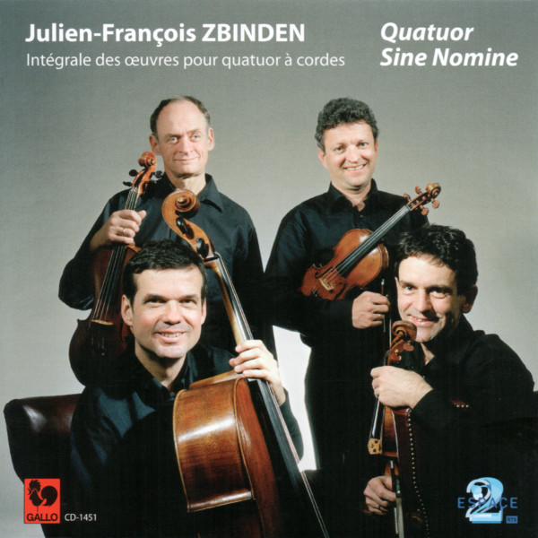 Julien-François Zbinden - Quatuor Sine Nomine - String Quartet