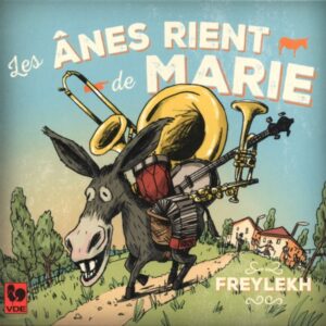 LES ÂNES RIENT DE MARIE : FREYLEKH