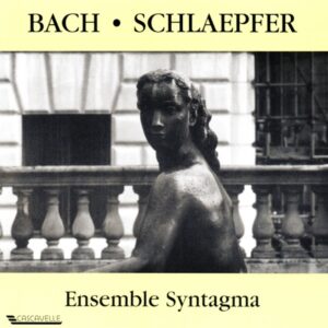 BACH – SCHLAEPFER – LUCA ANTONIOTTI – ENSEMBLE SYNTAGMA