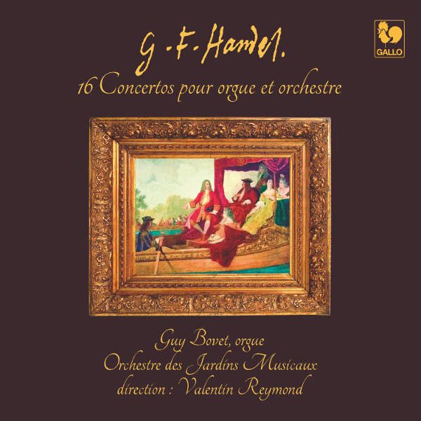 George Frideric Handel - Concertos for organ and Orchestra - Guy Bovet - Organ Concerto