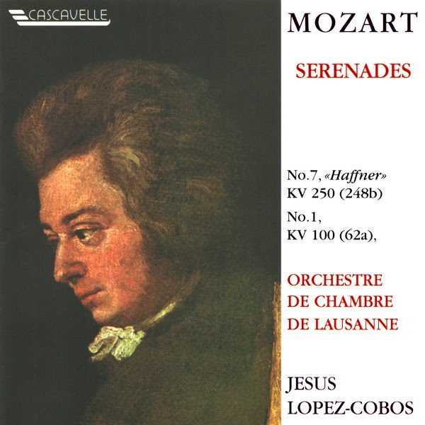 Wolfgang Amadeus Mozart - Serenades - Haffner - Orchestre de Chambre de Lausanne - Jesús López-Cobos