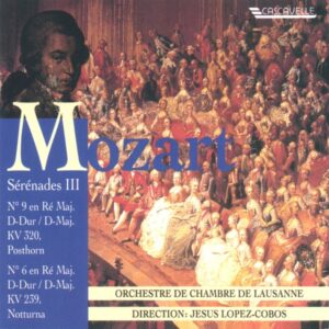 MOZART : SERENADES – ORCHESTRE DE CHAMBRE DE LAUSANNE, VOL. 3