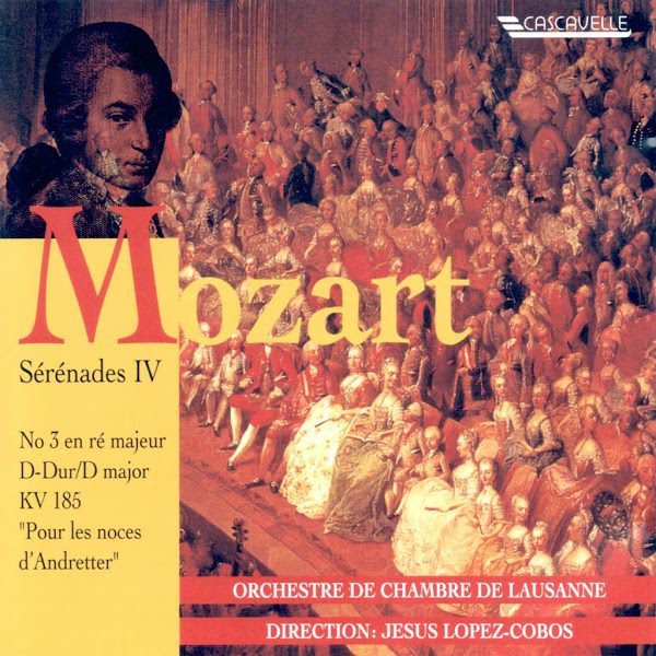 Mozart - Serenade - Andretter - Orchestre de Chambre de Lausanne - Jesús López-Cobos