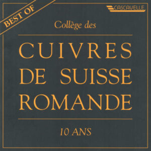 BEST OF COLLÈGE DES CUIVRES DE SUISSE ROMANDE – ANDRÉ BESANÇON