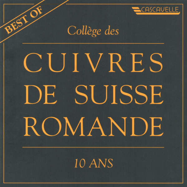 Collège des Cuivres de Suisse Romande - André Besançon - Jeremiah Clarke - Tony d'Adario - Marinus Komst - Pierre-Francisque Caroubel
