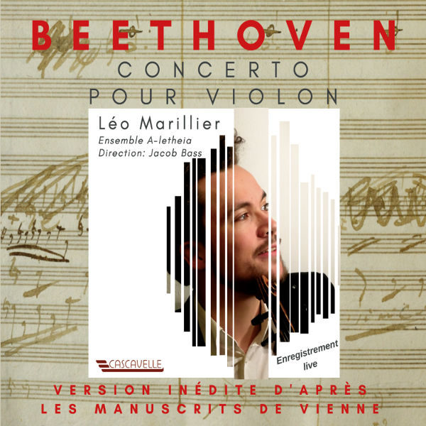 Beethoven Violin Concerto in D - Léo Marillier - Antoine de Grolée - Ensemble A-Letheia - Jacob Bass