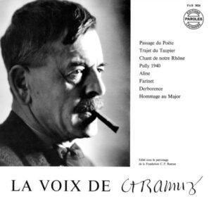 La voix de Charles Ferdinand Ramuz – Passage du poète – Farinet