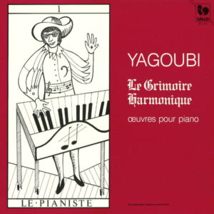 OMAR YAGOUBI : LE GRIMOIRE HARMONIQUE