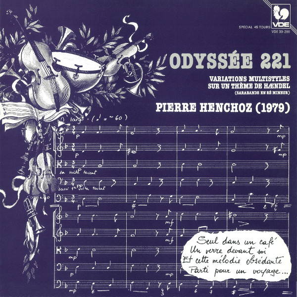 Odyssée 221 - Pierre Henchoz - Multistyle Variations on Handel's Sarabande in D Minor, HWV 437
