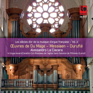 DU MAGE – MESSIAEN – DURUFLÉ – ALESSANDRO LA CIACERA, ORGUE